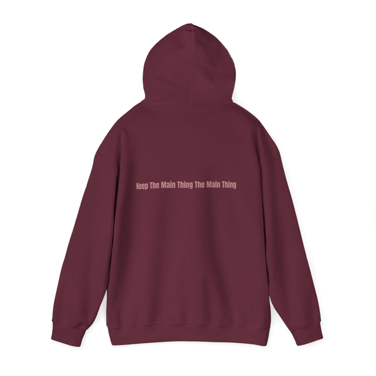 KTMTTMT™ Hoodie — Keep The Main Thing The Main Thing