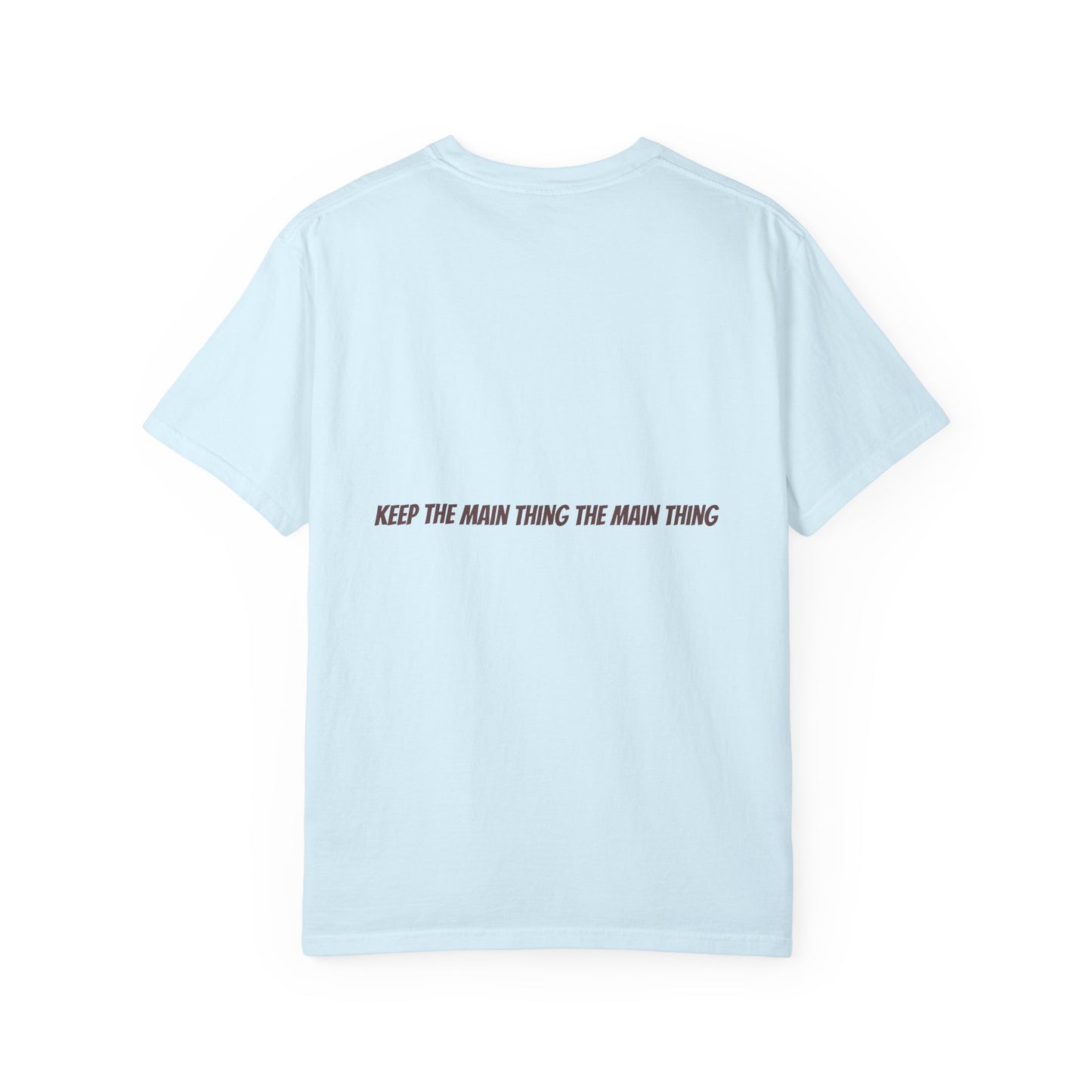 KTMTTMT™ Keep The Main Thing The Main Thing T-Shirt — KTMTTMT Minimal Motivational Tee
