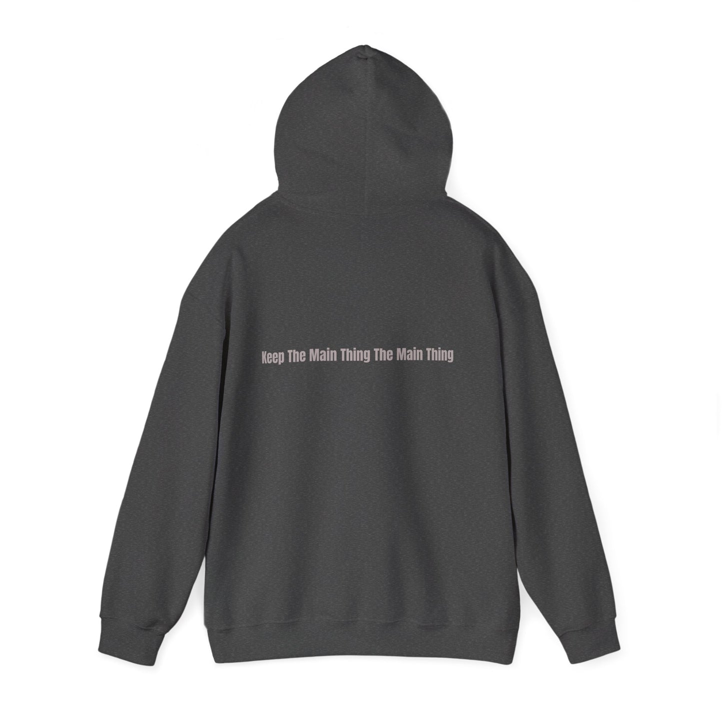 KTMTTMT™ Hoodie — Keep The Main Thing The Main Thing