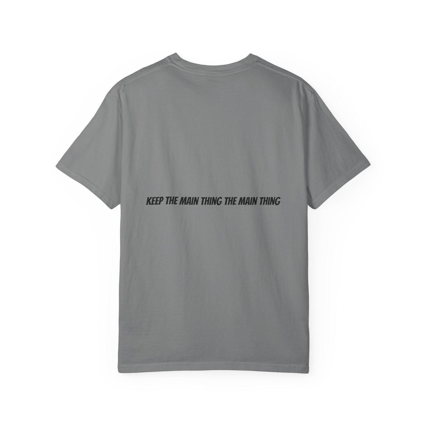 KTMTTMT™ Keep The Main Thing The Main Thing T-Shirt — KTMTTMT Minimal Motivational Tee
