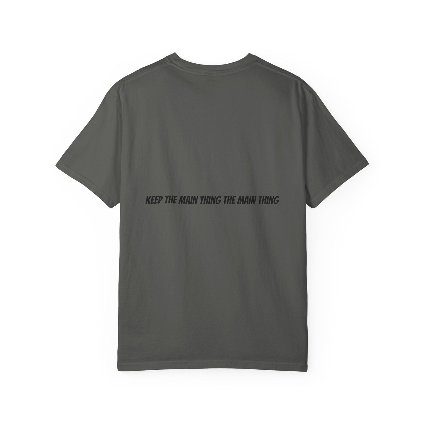 KTMTTMT™ Keep The Main Thing The Main Thing T-Shirt — KTMTTMT Minimal Motivational Tee