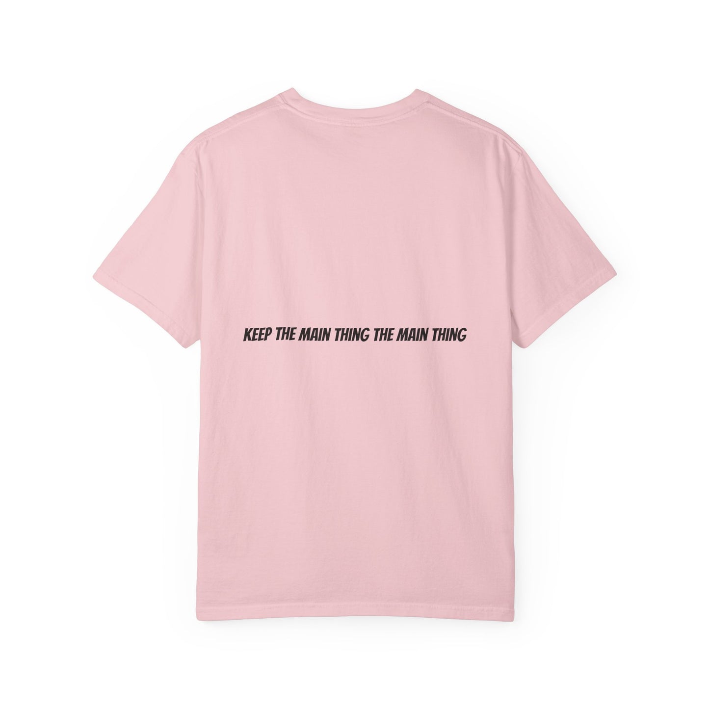 KTMTTMT™ Keep The Main Thing The Main Thing T-Shirt — KTMTTMT Minimal Motivational Tee