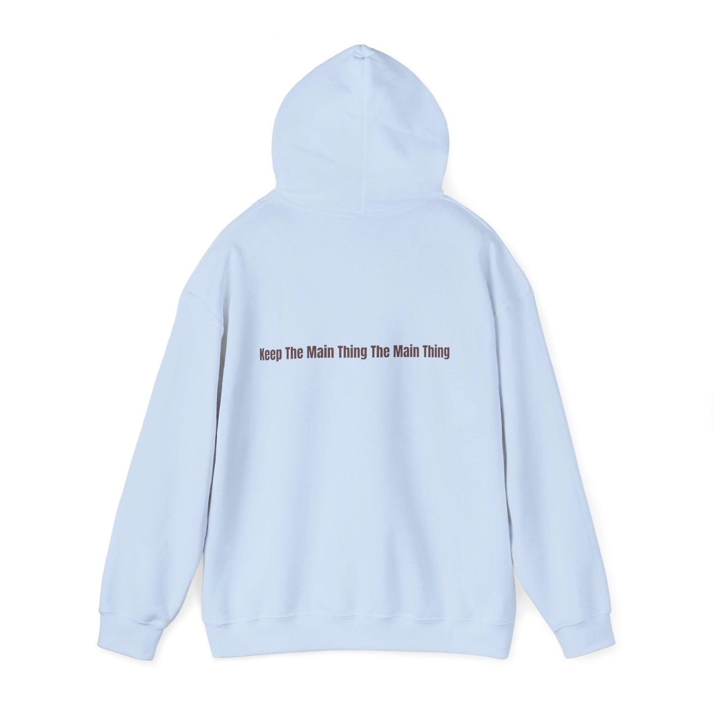 KTMTTMT™ Hoodie — Keep The Main Thing The Main Thing
