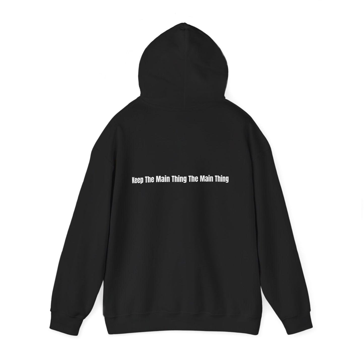 KTMTTMT™ Hoodie — Keep The Main Thing The Main Thing