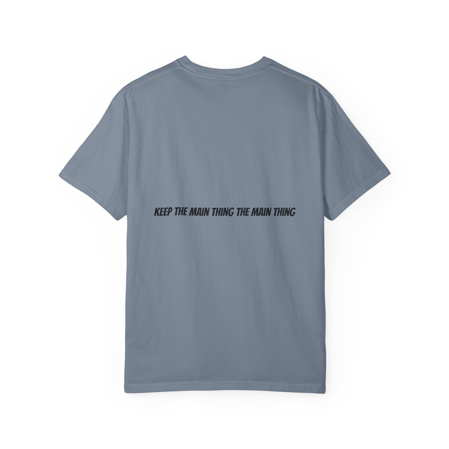 KTMTTMT™ Keep The Main Thing The Main Thing T-Shirt — KTMTTMT Minimal Motivational Tee