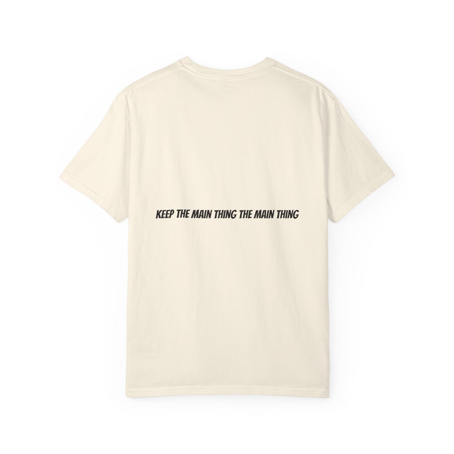 KTMTTMT™ Keep The Main Thing The Main Thing T-Shirt — KTMTTMT Minimal Motivational Tee