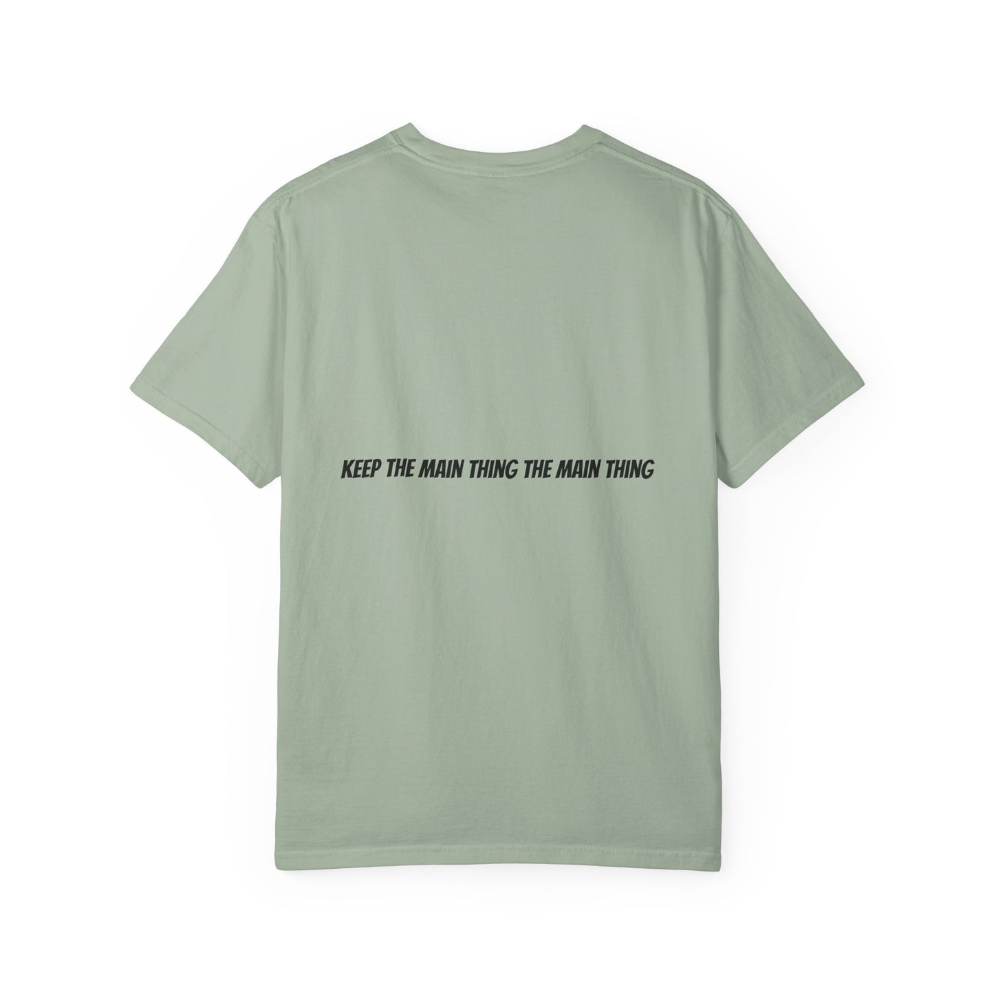 KTMTTMT™ Keep The Main Thing The Main Thing T-Shirt — KTMTTMT Minimal Motivational Tee